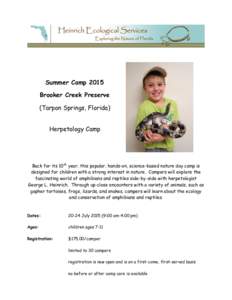 Summer Camp 2015 Brooker Creek Preserve (Tarpon Springs, Florida) Herpetology Camp  Back for its 10th year, this popular, hands-on, science-based nature day camp is