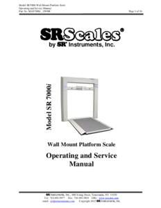 Model SR7000i Wall Mount Platform Scale Operating and Service Manual Part No. MAN7000i _150908 S Model SR 7000i