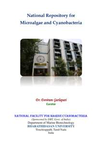 National Repository for Microalgae and Cyanobacteria Dr. Deviram Garlapati Curator