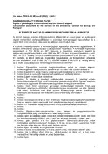 Hiv. szám: TREN A5 MD/mm D[removed]COMMISSION STAFF WORKING PAPER Rights of passengers in international bus and coach transport Consultation Document by the Service of the Directorate General for Energy and Transp