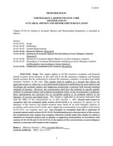 [removed]PROPOSED RULES NORTH DAKOTA ADMINISTRATIVE CODE CHAPTER[removed]ACTUARIAL OPINION AND MEMORANDUM REGULATION Chapter[removed], relating to Actuarial Opinion and Memorandum Regulation, is amended as