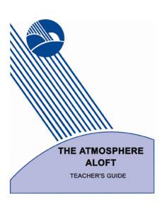 Project ATMOSPHERE This guide is one of a series produced by Project ATMOSPHERE, an initiative of the American Meteorological Society. Project ATMOSPHERE has created and trained a network of resource agents who provide 