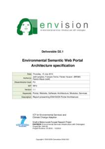 Deliverable D2.1  Environmental Semantic Web Portal Architecture specification Date: Thursday, 15 July 2010 Joël Langlois, François Tertre, Florian Husson (BRGM)