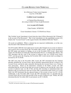 CLAIMS RESOLUTION TRIBUNAL In re Holocaust Victim Assets Litigation Case No. CV96-4849 Certified Award Amendment to Claimant Klaus Rosenstern also acting on behalf of Franz Joseph Rosenstern