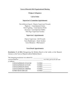 Town of Hoosick 2016 Organizational Meeting Pledge of Allegiance Call to Order Supervisor’s Committee Appointments Fire & Rescue Squad – Deputy Supervisor Wysocki Highway – Councilperson Sutton
