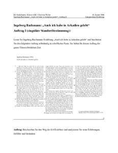 KS Stadelhofen / Klasse 4eM / Christine Weber Ingeborg Bachmann: „Auch ich habe in Arkadien gelebt“ (Auftrag I) 10. Januar 2006 Interpretation Erzählung