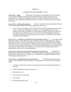 ARTICLE 14 PLANNED UNIT DEVELOPMENT (PUD) Section[removed]Intent. The purpose of the Planned Unit Development (PUD) regulations is to encourage flexibility in the design and development of land in order to promote its most