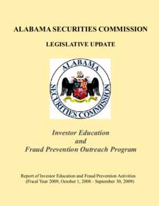 ALABAMA SECURITIES COMMISSION LEGISLATIVE UPDATE Investor Education and Fraud Prevention Outreach Program