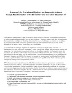 Framework for Providing All Students an Opportunity to Learn through Reauthorization of the Elementary and Secondary Education Act Lawyers Committee for Civil Rights under Law National Association for the Advancement of 