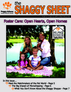 Spring[removed]Foster Care: Open Hearts, Open Homes In this issue... Meet the Matchmakers of the Pet World - Page 5