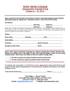 HOLY CROSS COLLEGE HIGHLIGHTS OF ROME TOUR October 6—15, 2013 Please complete this form and mail it along with your deposit to Tara Nisley at Menno Travel, 210 South Main Street, Goshen, IN[removed]Availability is 