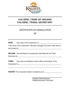KALISPEL TRIBE OF INDIANS KALISPEL TRIBAL SECRETARY CERTIFICATE OF DISSOLUTION OF