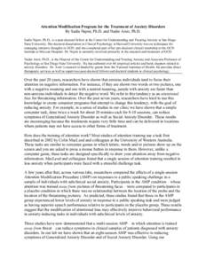 Attention Modification Program for the Treatment of Anxiety Disorders By Sadia Najmi, Ph.D. and Nader Amir, Ph.D. Sadia Najmi, Ph.D., is a post-doctoral fellow at the Center for Understanding and Treating Anxiety at San 