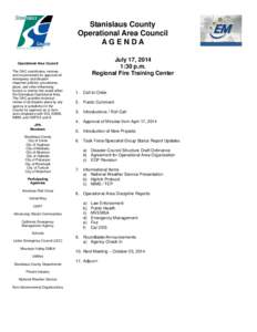 Stanislaus County Operational Area Council AGENDA July 17, 2014 1:30 p.m. Regional Fire Training Center