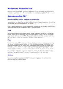 Welcome to Accessible PDF Welcome to Assessible PDF. Accessible PDF allows you to import PDF documents into a web view or plain text view. This text can then be read back using ClaroRead. Using Accessible PDF Opening a P