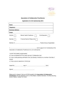 Association of Collaborative Practitioners Application for full membership 2012 Name: Telephone: Business Address: E-Mail: