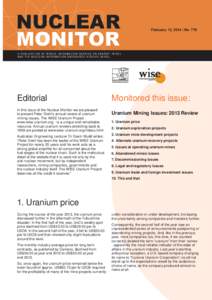 February 13, 2014 | NoEditorial In this issue of the Nuclear Monitor we are pleased to present Peter Diehl’s annual review of uranium mining issues. The WISE Uranium Project www.wise-uranium.org - is a unique an