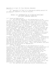 Appendix A to Part 63--Test Methods [Amended] * * * * * 15. Appendix A to Part 63 is amended by adding method 319 in numerical sequence to read as follows: * * * * * METHOD 319: DETERMINATION OF FILTRATION EFFICIENCY