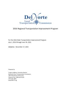 2016	Regional	Transportation	Improvement	Program	  For	the	2016	State	Transportation	Improvement	Program July	1,	2016	through	June	30,	2021	 Adoption:		December	17,	2015