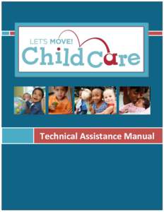 Technical Assistance Manual  The Let’s Move Child Care Goals 1