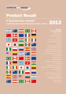 ®  Product Recall in 26 jurisdictions worldwide Contributing editors: Alison M Newstead and Harley V Ratliff