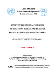 United Nations Environment Programme CHEMICALS B RANCH, DTIE REPORT ON THE REGIONAL WORKSHOP ON POLLUTANT RELEASE AND TRANSFER