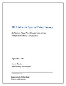 2010 Alberta Spatial Price Survey A Place-to-Place Price Comparison Survey 34 Selected Alberta Communities September, 2010 Survey Results