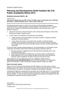    Australian Capital Territory Planning and Development (Draft Variation No 314) Public Availability Notice 2014