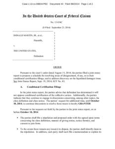 Case 1:13-cv[removed]PEC Document 44 Filed[removed]Page 1 of 2  In the United States Court of Federal Claims No. 13-834C (E-Filed: September 23, 2014) DONALD MARTIN, JR., et al.,