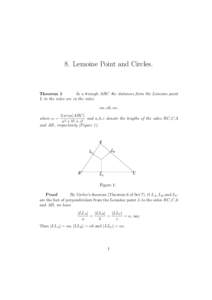 8. Lemoine Point and Circles.  Theorem 1 In a triangle ABC the distances from the Lemoine point L to the sides are in the ratio αa, αb, αc,