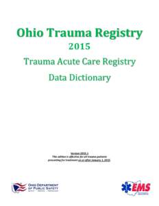 Ohio Trauma Registry 2015 Trauma Acute Care Registry Data Dictionary  Version