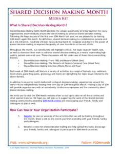 Shared Decision Making Month Media Kit What is Shared Decision Making Month? Shared Decision Making (SDM) Month provides the unique opportunity to bring together the many organizations and individuals around the world wo