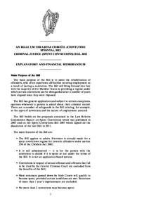 ———————— AN BILLE UM CHEARTAS COIRIÚIL (CIONTUITHE SPÍONTA), 2012 CRIMINAL JUSTICE (SPENT CONVICTIONS) BILL 2012 ———————— EXPLANATORY AND FINANCIAL MEMORANDUM