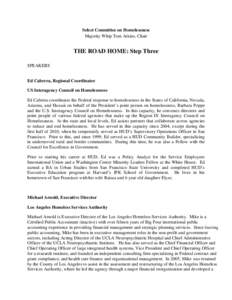 Select Committee on Homelessness Majority Whip Toni Atkins, Chair THE ROAD HOME: Step Three SPEAKERS Ed Cabrera, Regional Coordinator