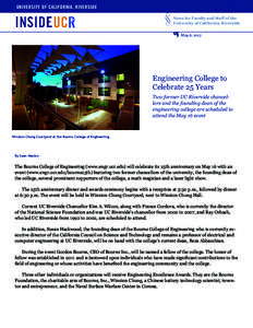 UNIVERSITY OF CALIFORNIA, RIVERSIDE News for Faculty and Staff of the University of California, Riverside May 6, 2015  Engineering College to