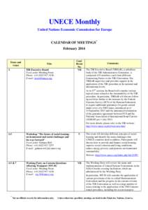 UNECE Monthly United Nations Economic Commission for Europe CALENDAR OF MEETINGS* February 2014