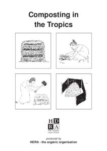 Composting in the Tropics produced by  HDRA - the organic organisation