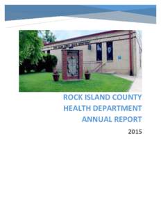 ROCK ISLAND COUNTY HEALTH DEPARTMENT ANNUAL REPORT 2015  Year in Review – 2015