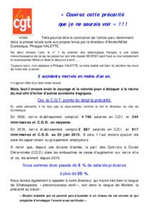 « Couvrez cette précarité que je ne saurais voir » ! ! ! Telle pourrait être la conclusion de l’article paru récemment dans la presse locale suite aux propos tenus par le directeur d’ArcelorMittal Dunkerque, Ph