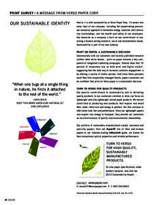 PRINT SURVEY | A MESSAGE FROM VERSO PAPER CORP.  OUR SUSTAINABLE IDENTITY And so it is with sustainability at Verso Paper Corp. It’s woven into every layer of our company, including the papermaking process,