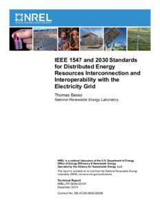 IEEE 1547 and 2030 Standards for Distributed Energy Resources Interconnection and Interoperability with the Electricity Grid