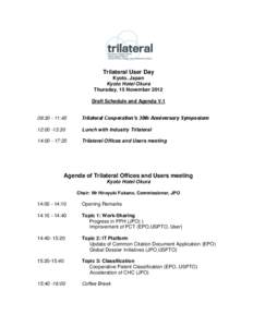 Trilateral User Day Kyoto, Japan Kyoto Hotel Okura Thursday, 15 November 2012 Draft Schedule and Agenda V.1