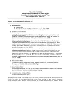 PUBLIC HEALTH COUNCIL MASSACHUSETTS DEPARTMENT OF PUBLIC HEALTH Henry I. Bowditch Public Health Council Room, 2nd Floor 250 Washington Street, Boston MA  Docket: Wednesday, August 13, 2014, 9:00 AM