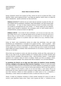 Jason Henderson Zoe Costa RicaHacer Nula la Gracia de Dios Quiero compartir acerca de la gracia de Dios, acerca de qué es la gracia de Dios, y qué significa “hacer nula la gracia de Dios”; una frase que apa