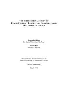 T HE I NTERNATIONAL S TUDY OF P EACE /C ONFLICT R ESOLUTION O RGANIZATIONS : P RELIMINARY F INDINGS Benjamin Gidron Ben Gurion University of the Negev