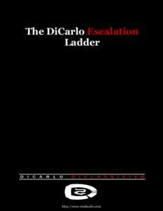 The DiCarlo Escalation Ladder http://www.vindicarlo.com  DiCarlo Escalation Ladder