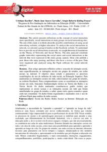 Interações Sociais em Rede: Reflexões para uma Educação em Rede à luz da Análise de Redes Sociais Cristiane Koehler1, Marie Jane Soares Carvalho1, Sérgio Roberto Kieling Franco1 1 Programa de Pós-Graduação em 