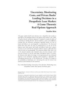 MONETARY AND ECONOMIC STUDIES /MAYUncertainty, Monitoring Costs, and Private Banks’ Lending Decisions in a Duopolistic Loan Market: