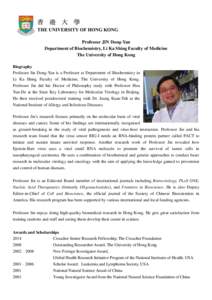 Professor JIN Dong-Yan Department of Biochemistry, Li Ka Shing Faculty of Medicine The University of Hong Kong Biography Professor Jin Dong-Yan is a Professor at Department of Biochemistry in Li Ka Shing Faculty of Medic