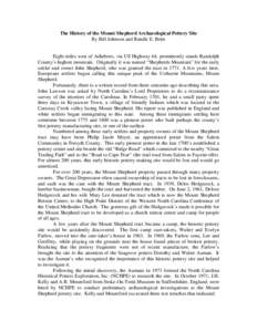 The History of the Mount Shepherd Archaeological Pottery Site By Bill Johnson and Randle E. Brim Eight miles west of Asheboro, via US Highway 64, prominently stands Randolph County’s highest mountain. Originally it was